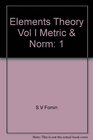 Elements of the Theory of Functions and Functional Analysis Vol I Metric and Normed Spaces