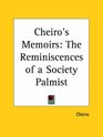 Cheiro's Memoirs The Reminiscences of a Society Palmist