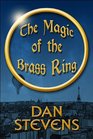 The Magic of the Brass Ring