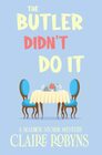 The Butler Didn't Do It (A Maddox Storm Mystery)