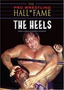 The Pro Wrestling Hall of Fame The Heels