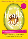 The New Health Rules Simple Changes to Achieve WholeBody Wellness