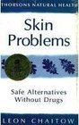 Skin Problems Safe Alternatives Without Drugs