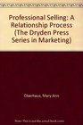 Professional Selling A Relationship Process