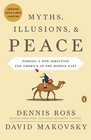 Myths Illusions and Peace Finding a New Direction for America in the Middle East
