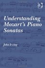 Understanding Mozart's Piano Sonatas
