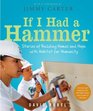 If I Had a Hammer Stories of Building Homes and Hope with Habitat for Humanity
