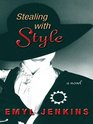 Stealing With Style (Thorndike Press Large Print Americana Series)