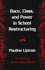 Race Class and Power in School Restructuring