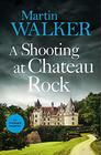 Shooting at Chateau Rock (Bruno, Chief of Police, Bk 13)