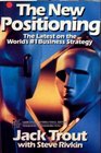 The New Positioning The Latest on the World's  1 Business Strategy