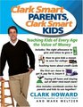 Clark Smart Parents Clark Smart Kids  Teaching Kids of Every Age the Value of Money