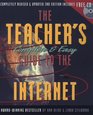 The Teacher's Complete  Easy Guide to the Internet