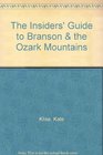 The Insiders' Guide to Branson  the Ozark Mountains