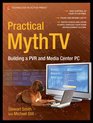 Practical MythTV Building a PVR and Media Center PC