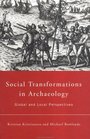 Social Transformations in Archaeology Global and Local Perspectives