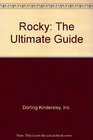 Rocky The Ultimate Guide
