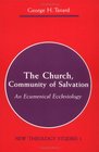 The Church Community of Salvation An Ecumenical Ecclesiology