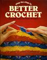 Step by Step to Better Crochet