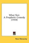 What Not: A Prophetic Comedy (1918)