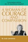 A Woman of Courage  Compassion Conversations with the Rev Dr Joan Brown Campbell