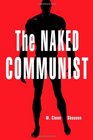 The Naked Communist (The Naked Series) (Volume 1)