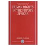 Human Rights in the Private Sphere