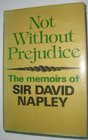 Not without prejudice The memoirs of Sir David Napley president of the Law Society 197677