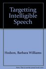 Targeting Intelligible Speech A Phonological Approach to Remediation
