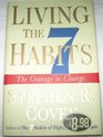 Living the 7 Habits-the Courage to Change