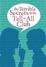 The Terrible Secrets of the TellAll Club