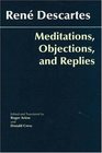 Meditations Objections and Replies