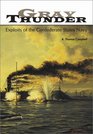 Gray Thunder Exploits of the Confederate States Navy