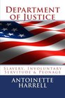 Department of Justice Slavery Peonage and Involuntary Servitude