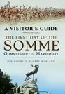 The First Day of the Somme Gommecourt to Maricourt 1 July 1916