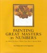 Painting Great Masters By Numbers