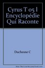 Cyrus L'encyclopdie Qui Raconte Tome 5