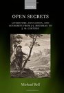 Open Secrets Literature Education and Authority from JJ Rousseau to J M Coetzee
