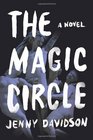 The Magic Circle A Novel