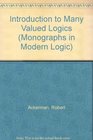 Introduction to Many Valued Logics