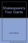 Shakespeare's Four Giants