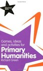 Games Ideas  Activities for Primary Humanities