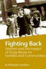 Fighting Back Women and the Impact of Drug Abuse on Families and Communities