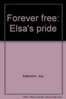 FOREVER FREE ELSA'S PRIDE