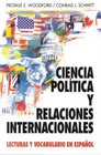 Ciencia Politica Y Relaciones Internacionales Lecturas Y Vocabulario En Espaol
