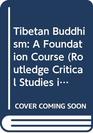 Tibetan Buddhism A Foundation Course