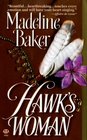 Hawk's Woman (Topaz Historical Romance)