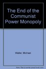 The End of the Communist Power Monopoly