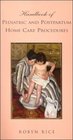 Handbook of Pediatric and Postpartum Home Care Procedures