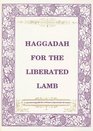 Haggadah for the Liberated Lamb